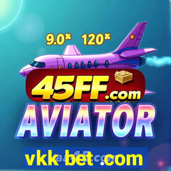vkk bet .com